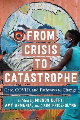 From Crisis to Catastrophe - 