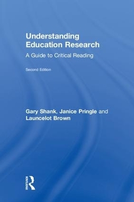 Understanding Education Research - Gary Shank, Janice Pringle, Launcelot Brown