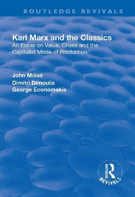 Karl Marx and the Classics - John Milios, Dimitri Dimoulis