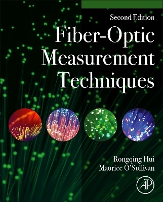 Fiber-Optic Measurement Techniques - Rongqing Hui, Maurice O'Sullivan