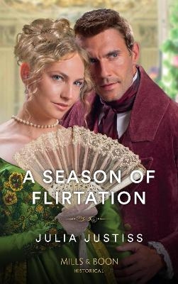 A Season Of Flirtation - Julia Justiss