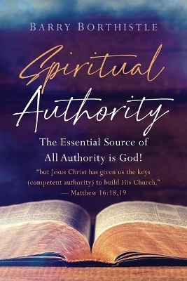Spiritual Authority - Barry Borthistle