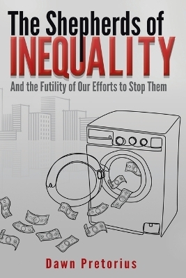 The Shepherds of Inequality - Dawn Pretorius