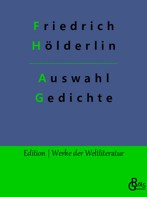 Auswahl Gedichte - Friedrich Hölderlin