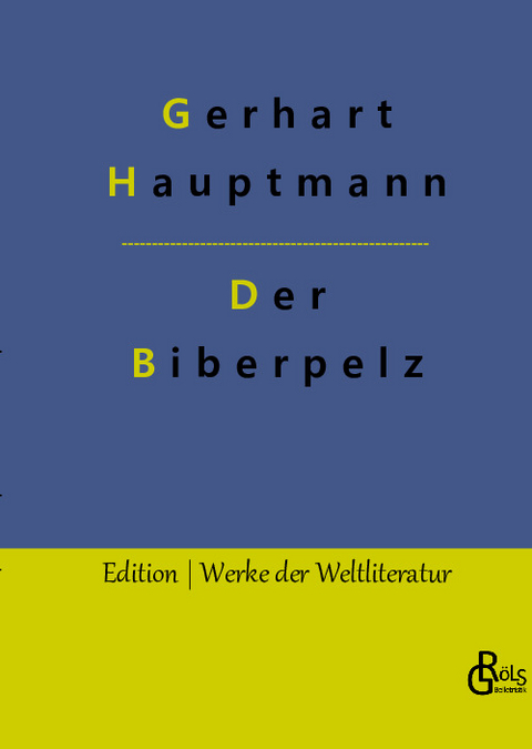 Der Biberpelz - Gerhart Hauptmann