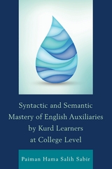 Syntactic and Semantic Mastery of English Auxiliaries by Kurd Learners at College Level -  Paiman Hama Salih Sabir