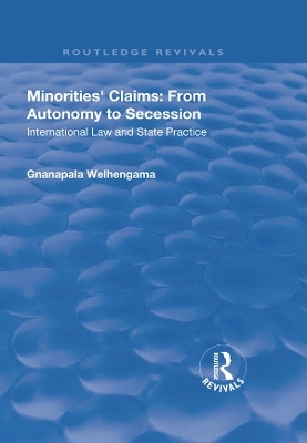 Minorities' Claims: From Autonomy to Secession - Gnanapala Welhengama