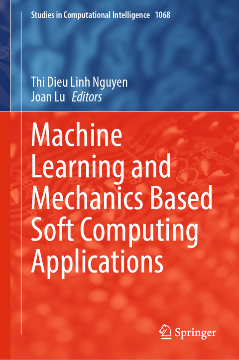 Machine Learning and Mechanics Based Soft Computing Applications - 