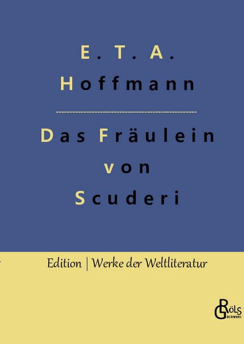 Das Fräulein von Scuderi - E. T. A. Hoffmann