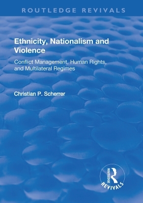 Ethnicity, Nationalism and Violence - Christian P. Scherrer