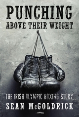 Punching Above their Weight - Sean McGoldrick