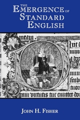 The Emergence of Standard English - John H. Fisher