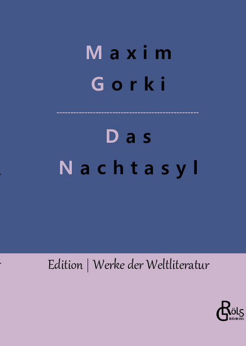 Nachtasyl - Maxim Gorki