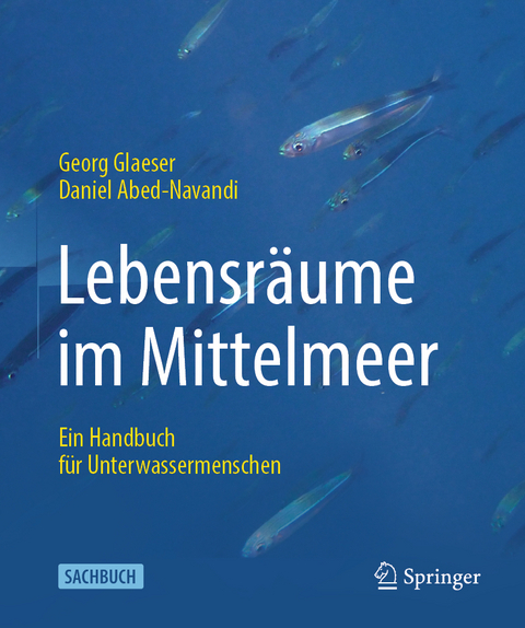 Lebensräume im Mittelmeer - Georg Glaeser, Daniel Abed-Navandi