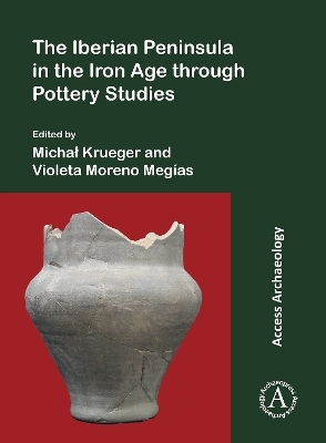 The Iberian Peninsula in the Iron Age through Pottery Studies - 