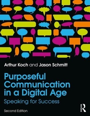 Purposeful Communication in a Digital Age - Jason Schmitt, Arthur Koch