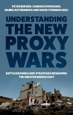 Understanding the New Proxy Wars - 