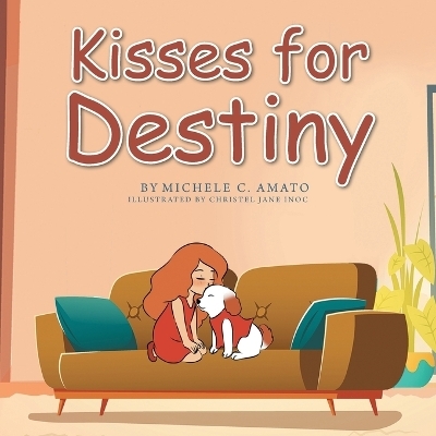 Kisses for Destiny - Michele C Amato