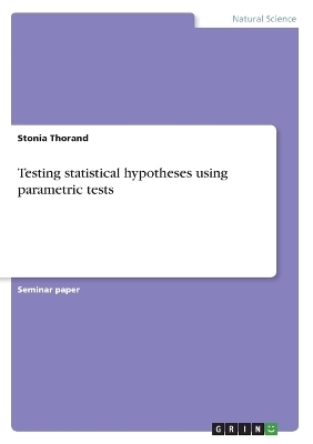 Testing statistical hypotheses using parametric tests - Stonia Thorand