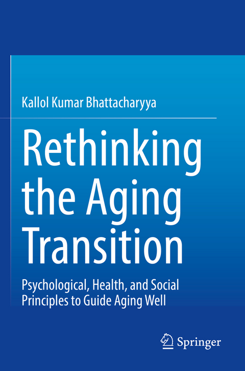 Rethinking the Aging Transition - Kallol Kumar Bhattacharyya