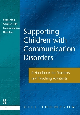 Supporting Communication Disorders - Gill Thompson