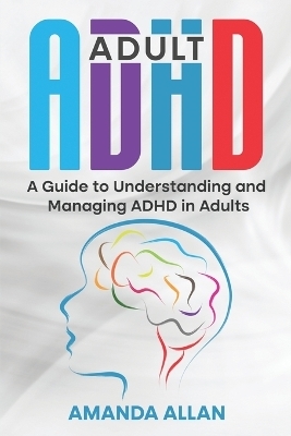 Adult ADHD - Amanda Allan