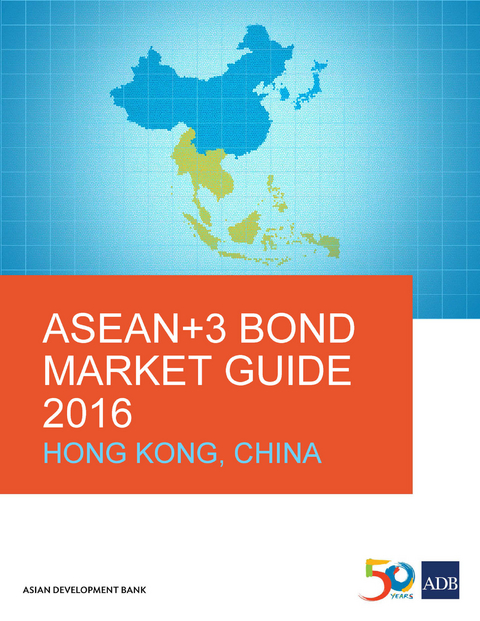 ASEAN+3 Bond Market Guide 2016 Hong Kong, China -  Asian Development Bank