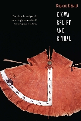 Kiowa Belief and Ritual - Benjamin R. Kracht