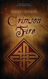 Crimson Fire -  Holly Taylor