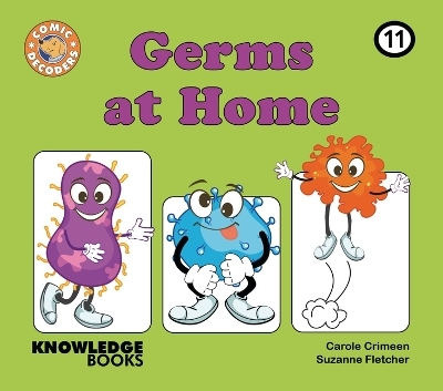Germs at Home - Carole Crimeen