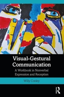 Visual-Gestural Communication - Willy Conley