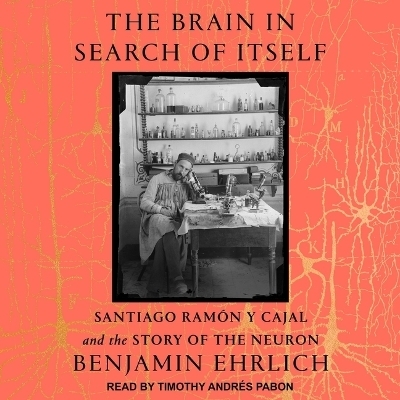 The Brain in Search of Itself - Benjamin Ehrlich