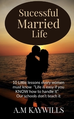 Successful Married Life - A Kaywills