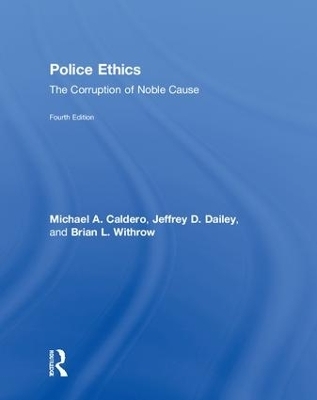 Police Ethics - Michael Caldero, Jeffrey Dailey, BRIAN WITHROW