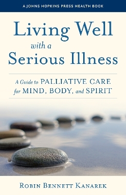 Living Well with a Serious Illness - Robin Bennett Kanarek
