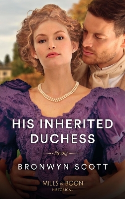 His Inherited Duchess - Bronwyn Scott