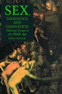 Sex, Dissidence and Damnation - Jeffrey Richards