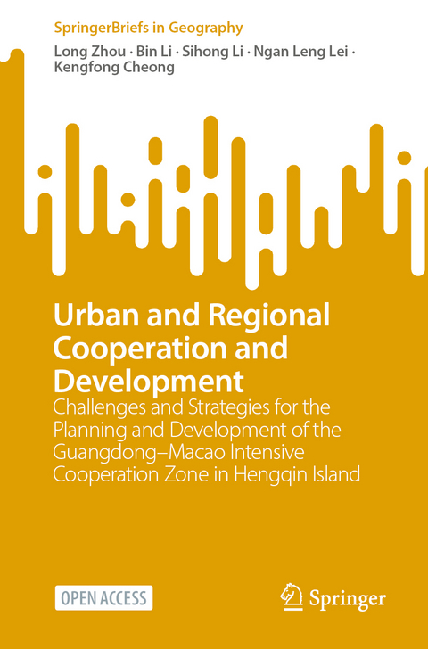Urban and Regional Cooperation and Development - Long Zhou, Bin Li, Sihong Li, Ngan Leng Lei, Kengfong Cheong