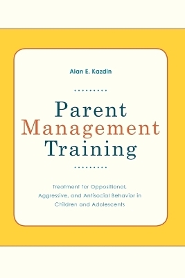 Parent Management Training - Alan E Kazdin