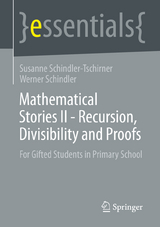 Mathematical Stories II - Recursion, Divisibility and Proofs - Susanne Schindler-Tschirner, Werner Schindler