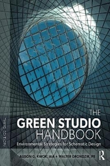 The Green Studio Handbook - Kwok, Alison G; Grondzik, Walter