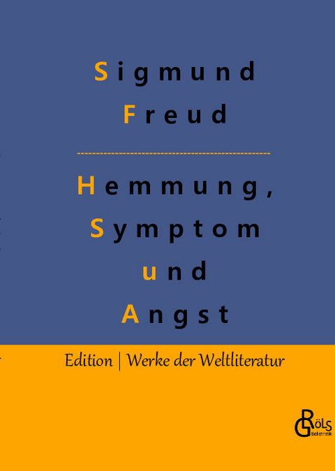 Hemmung, Symptom und Angst - Sigmund Freud