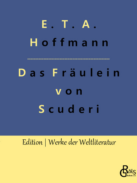 Das Fräulein von Scuderi - E. T. A. Hoffmann