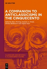 A Companion to Anticlassicisms in the Cinquecento - 