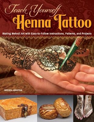 Teach Yourself Henna Tattoo - Brenda Abdoyan