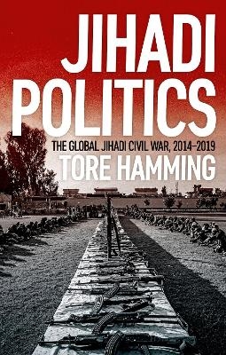 Jihadi Politics - Tore Hamming