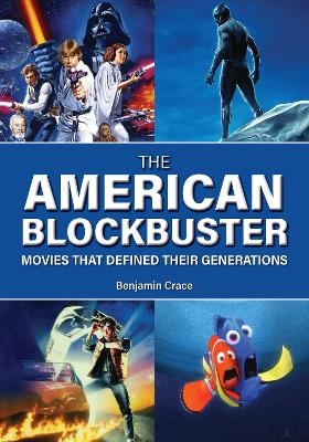 The American Blockbuster - Benjamin Crace