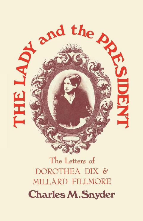 The Lady and the President - Charles M. Snyder