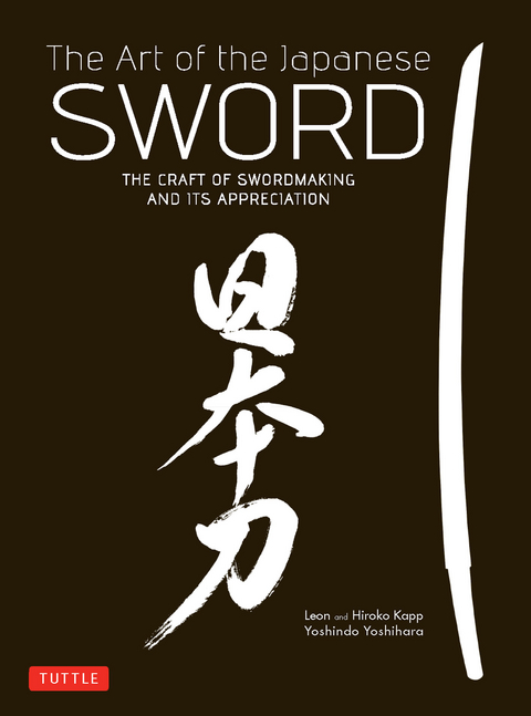 Art of the Japanese Sword -  Hiroko Kapp,  Leon Kapp,  Yoshindo Yoshihara