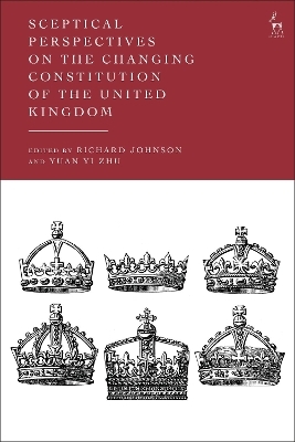 Sceptical Perspectives on the Changing Constitution of the United Kingdom - 